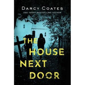 The House Next Door -- Darcy Coates